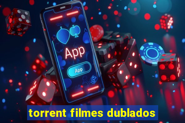 torrent filmes dublados